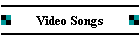 Video Songs
